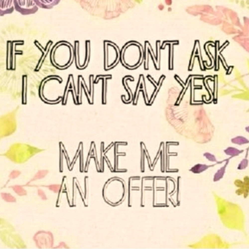 Make me an offer!!!